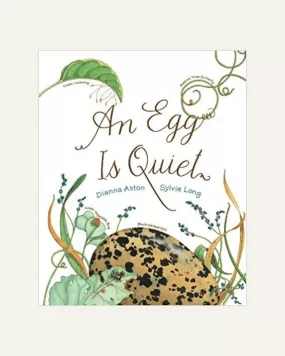 AN EGG IS QUIET