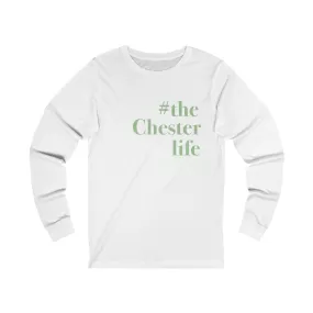 #thechesterlife Unisex Jersey Long Sleeve Tee